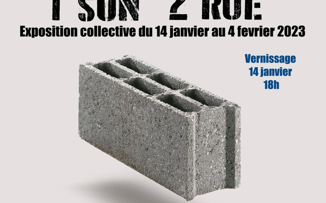 Exposition 1 Son 2 Rue